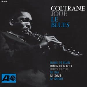 John Coltrane - Coltrane Plays The Blues (Vinyl LP
