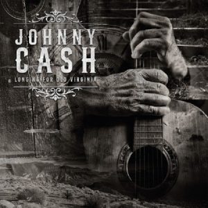 Johnny Cash – Longing For Old Virginia (Vinyl 2xLP)