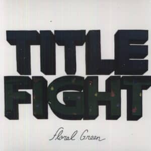 Title Fight - Floral Green (Vinyl LP)