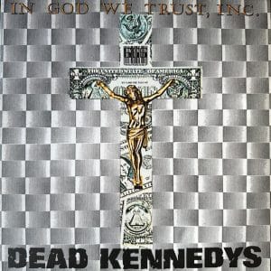 Dead Kennedys – In God We Trust, Inc. (Vinyl LP)