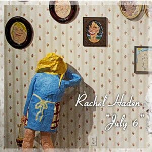 Rachel Haden - "July 6" (Vinyl LP, "Coloured" Color)