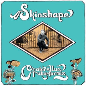 Skinshape - Craterellus Tubaeformis (Vinyl LP)