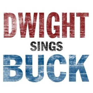Dwight Yoakam - Dwight Sings Buck (Vinyl LP)