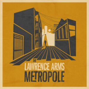 The Lawrence Arms - Metropole (Vinyl LP)