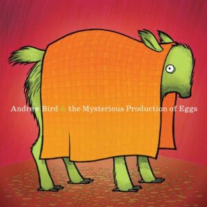 Andrew Bird - Mysterious Production Of Eggs (20th Anniversary, Vinyl LP, Alternate Cover)