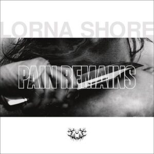 Lorna Shore - Pain Remains (Vinyl 2xLP, 180g)