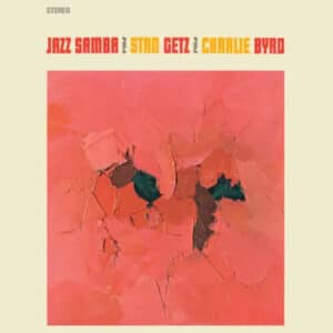 Stan Getz  / Charlie Byrd - Jazz Samba (Vinyl LP, Clear Color, 180g)