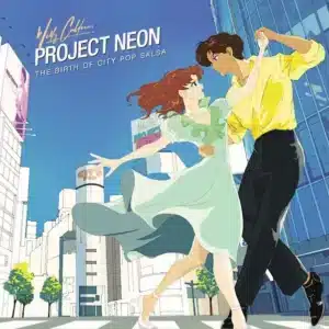 Willy Calderon - Project Neon: The Birth Of City Pop Salsa (Vinyl LP)