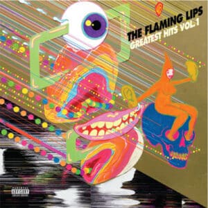 The Flaming Lips - Greatest Hits Vol. 1 (Vinyl LP)