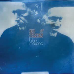 Ed O'Brien - Blue Morpho (Vinyl LP)